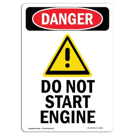 Signmission OSHA Danger Sign, Do Not Start Engine, 18in X 12in Rigid Plastic, 12" W, 18" L, Portrait OS-DS-P-1218-V-1168